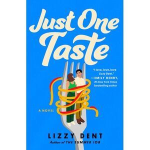 Just One Taste -- Lizzy Dent